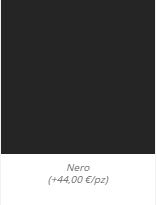 Nero (+44,00 €/pz)
